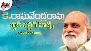 Super Hits Of K Raghavendra Rao  Audio Jukebox  Selected Telugu Films Various Artists [upl. by Rumery]