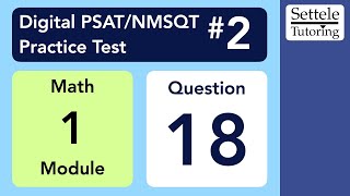 Digital PSAT 2 Math Module 1 Question 18 numeracy [upl. by Asaeret]