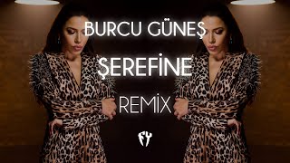 Burcu Güneş  Şerefine  Fatih Yılmaz Remix [upl. by Lednor219]