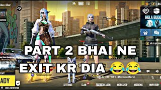 PART 2 BGMI CHALLANGE 😂 EXIT KRKE BHAAG GAYA BHAI [upl. by Eirlav206]