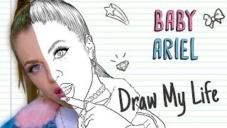 BABY ARIEL  Draw My Life [upl. by Jeanna]