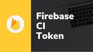 How to Use Firebase CI Token Continuous Integration Token [upl. by Kcirdaed]