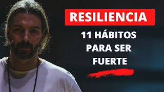 Resiliencia 11 Hábitos para Ser Fuerte Emocionalmente 💪 Convertirte en Persona Mentalmente Fuerte [upl. by Abbi]