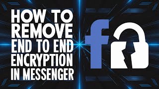 How to Remove End to End Encryption in Messenger 2024  Turn off End to End Encryption in Messenger [upl. by Orimar]