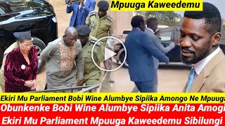 Kaweedemu Ekiri Mu Parliament Bobi Wine Alumbye Sipiika Amongo Ne Mpuuga Sibilungi [upl. by Nosecyrb]