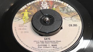 Clifford T Ward  Gaye 1973 7quot Single [upl. by Donetta]