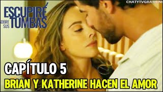 Avance Escupiré sobre tus Tumbas capítulo 5 Viernes 01 de noviembre Brian hace suya a Katherine [upl. by Kaitlyn141]