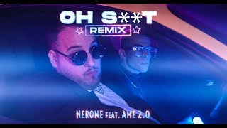 Nerone amp Ame 20  Oh Sht REMIX prod 2P Adma [upl. by Menides]