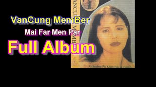 Mai Far Men ParVan Cung Men Ber  Full AlBum [upl. by Sairtemed258]