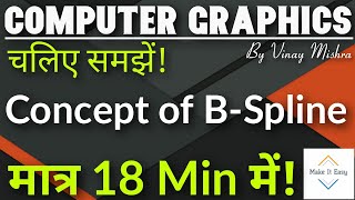 B spline Curve  Properties of B Spline  Learn to Calculate Knot vectorBlending function B Spline [upl. by Kosaka]