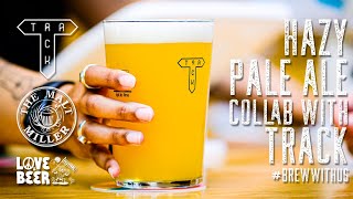 TRACK BREWING CO  HOME BREW COLLABORATION  BREW WITH US  THE MALT MILLER HOME BREWING CHANNEL [upl. by Artkele]