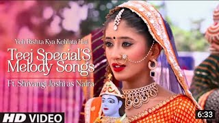 Teej Song Yeh Rishta Kya Kehlata Hai  Teej Specials Melody Songs  Dil Se Bandhi Ek Dor Star Plus [upl. by Lucier]