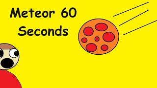 Meteor 60 seconds if a experience [upl. by Adams]