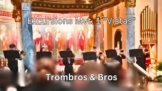 Excursions Mvt 1 quotVistasquot by David Wilborn Trombros amp Bros [upl. by Zetneuq]