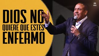 Dios No Quiere Que Estés Enfermo  Pastor Juan Carlos Harrigan [upl. by Eidissac]