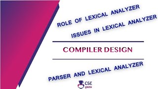 Role of Lexical Analyzer  Lexical Analyzer  Lec 4  Compiler Design [upl. by Gally]