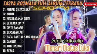 Menari Diatas Luka  Tasya Rosmala Full Album Terbaru  Mahal  Adella  Ageng Music  Palapa [upl. by Anayet]