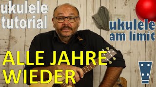 ALLE JAHRE WIEDER Weihnachtslied  Ukulele leicht gemacht Tutorial auf Deutsch [upl. by Eetnwahs415]