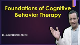 Foundations of Cognitive Behavior Therapy Theoretical aspects of CBT Principles of CBT [upl. by Tsan580]