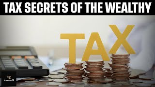 15 Tax Secrets of the Wealthy Unveiled [upl. by Eelirem712]