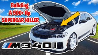 Building A 500 Hp BMW M340i Supercar Killer in 3 Easy Steps [upl. by Ttelrahc164]