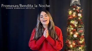 PromesasBendita la Noche Cover Gabriela Krystal [upl. by Hamel]