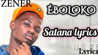 EBOLOKO  SATANA Vidéo lyricsparoles [upl. by Christoph540]