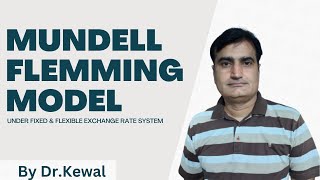 112 Mundell Flemming Model under fixed amp Flexible exchange rate system  Extension of ISLM Model [upl. by Aissat583]