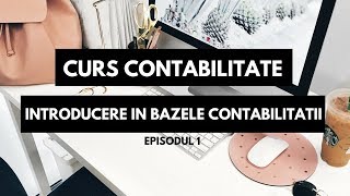 Introducere in bazele contabilitatii  Curs contabilitate incepatori [upl. by Katt]