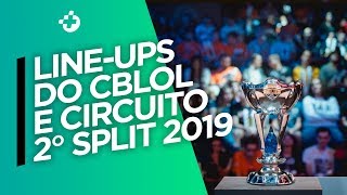 AS LINEUPS DO CBLOL E CIRCUITÃO 2° SPLIT DE 2019 [upl. by Lolly314]