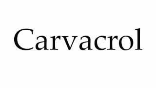 How to Pronounce Carvacrol [upl. by Eelnyl]