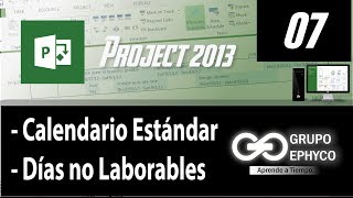 07 Curso de PROJECT 2013 Calendario Estándar y días no laborales [upl. by Offen444]