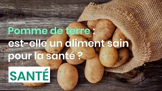 Pomme de terre  estelle un aliment sain pour la santé [upl. by Frederick742]