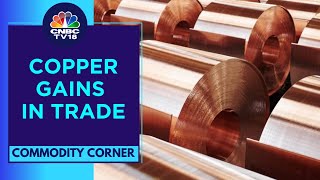 Copper Prices Firm Up As Dollar Declines From 2month High  CNBC TV18 [upl. by Ahsyekal946]