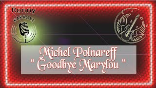 Michel Polnareff  Goodbye Marylou Karaoke [upl. by Arres]