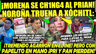 SE ACABÓ MORENA SE CH1NG4 AL PRI Y PAN ¡NOROÑA TUMBA A XÓCHITL ANTE EL INE AMLO JUEVES NOTICIA [upl. by Reinaldos230]