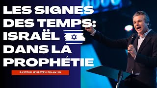 LES SIGNES DES TEMPS ISRAEL DANS LA PROPHETIE  PASTEUR JENTEZEN FRANKLIN EN FRANçAIS [upl. by Grosz903]