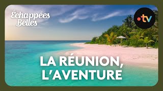 La Réunion terre daventure  Échappées belles [upl. by Daniell]