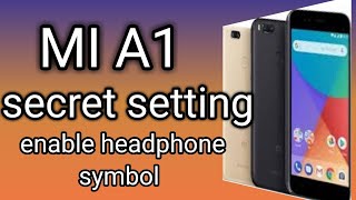 Mi a1 update  Hidden setting  enable headphone symbol [upl. by Ruomyes165]