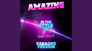 Amazing In the Style of Alex Lloyd Karaoke Version [upl. by Mikkel516]