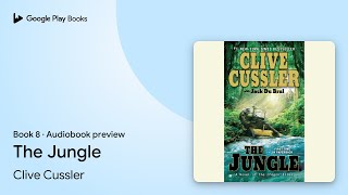 The Jungle Book 8 by Clive Cussler · Audiobook preview [upl. by Rosmunda]