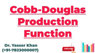 CobbDouglas Production Function  Cobb Douglas Production Function  Production Function  UPSC [upl. by Enitsyrk]