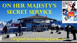 ON HER MAJESTYS SECRET SERVICE 1969  Original Swiss Filming Locations 2022 [upl. by Kristine830]