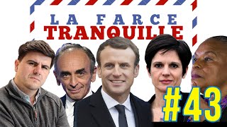 La Farce Tranquille 43  Macron et le faux débat Zemmour et Maréchal Taubira renonce [upl. by Nywg]