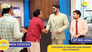 NEW Ep 4244 Customer Ki Demand Sun Hairan Hua Jethalal  Taarak Mehta Ka Ooltah Chashmah [upl. by Otto]