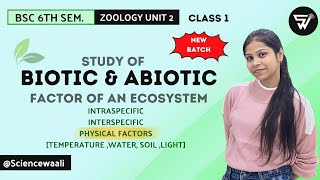 Biotic amp Abiotic Components of EcosystemPhysical FactorsEnvironmentalBSc 6th semester zoology [upl. by Jo-Anne]