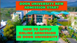 DOON UNIVERSITY NEW ADMISSON OPEN  How to apply online Admission in Doon University 202122 [upl. by Neehsas714]