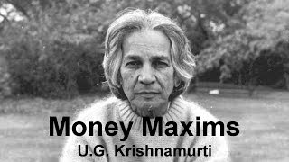 Money Maxims  UG Krishnamurti [upl. by Jorie]