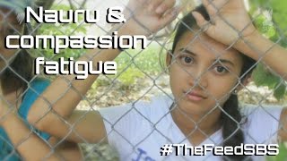 Nauru amp compassion fatigue  The Feed [upl. by Areik]