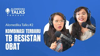 Obat Baru untuk Pasien TB Resistan Obat TB MDR  Alomedika Talks 2 [upl. by Annawat27]